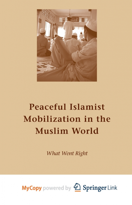 Peaceful Islamist Mobilization in the Muslim World