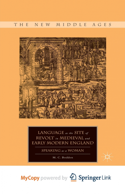 Language as the Site of Revolt in Medieval and Early Modern England