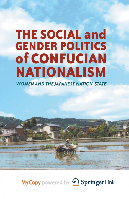 The Social and Gender Politics of Confucian Nationalism