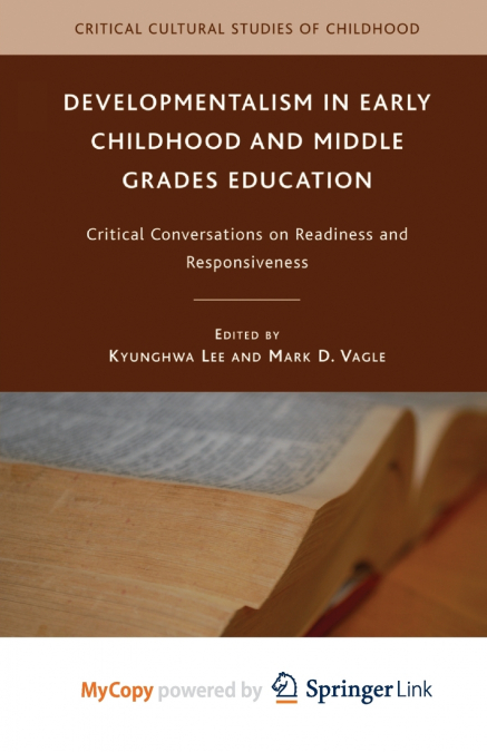 Developmentalism in Early Childhood and Middle Grades Education