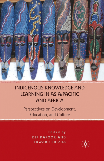 Indigenous Knowledge and Learning in Asia/Pacific and Africa