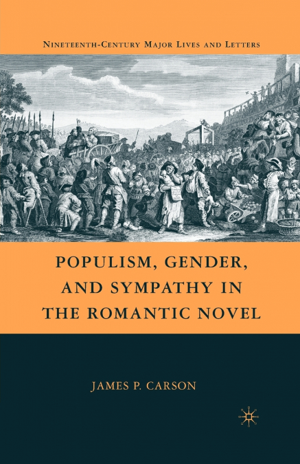 Populism, Gender, and Sympathy in the Romantic Novel