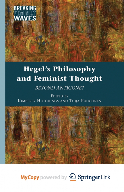 Hegel’s Philosophy and Feminist Thought