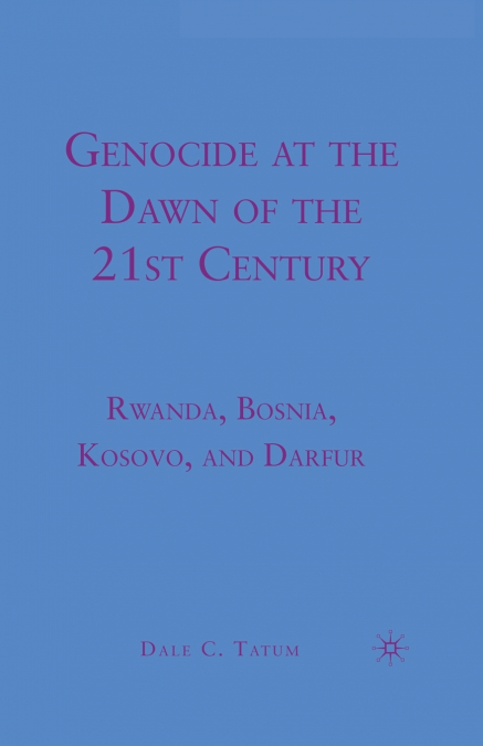 Genocide at the Dawn of the Twenty-First Century