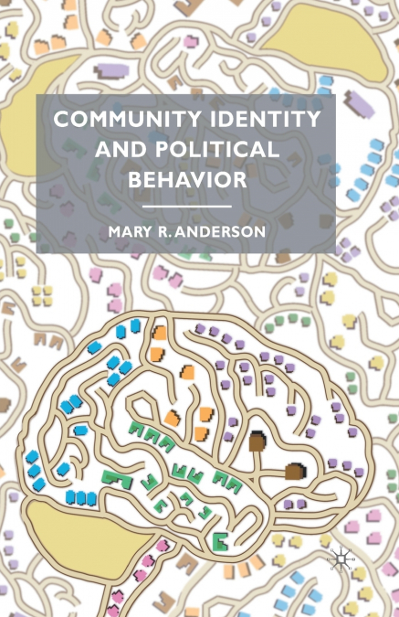 Community Identity and Political Behavior