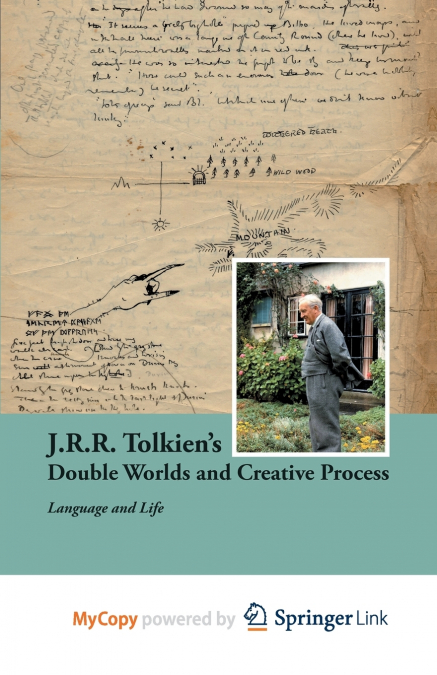 J.R.R. Tolkien’s Double Worlds and Creative Process