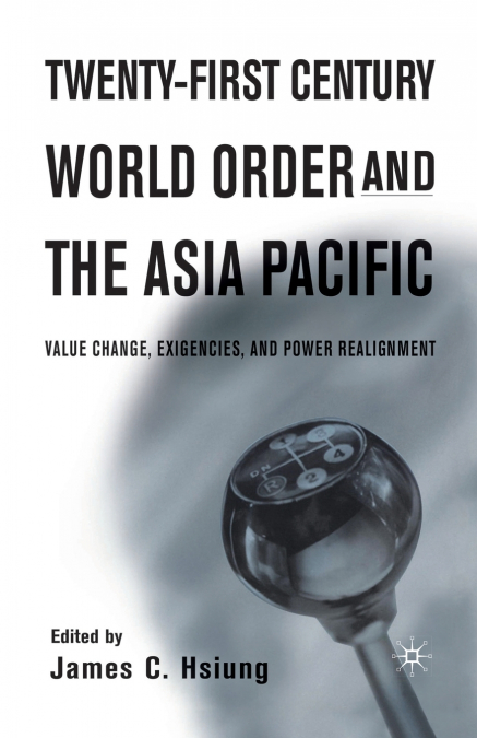 Twenty-First Century World Order and the Asia Pacific