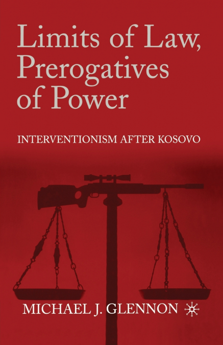 Limits of Law, Prerogatives of Power