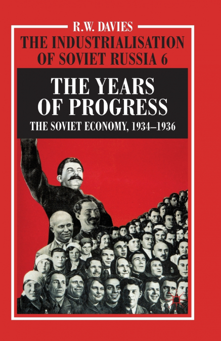 The Industrialisation of Soviet Russia Volume 6