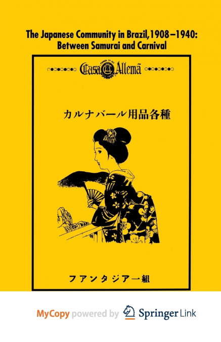 The Japanese Community in Brazil, 1908 - 1940
