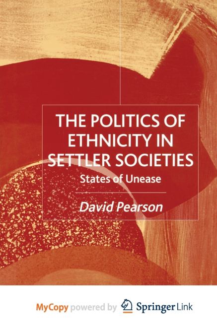 The Politics of Ethnicity in Settler Societies