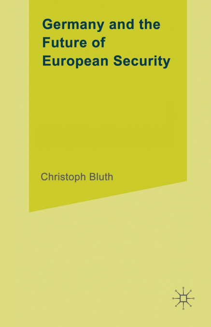 Germany and the Future of European Security
