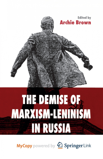 The Demise of Marxism-Leninism in Russia