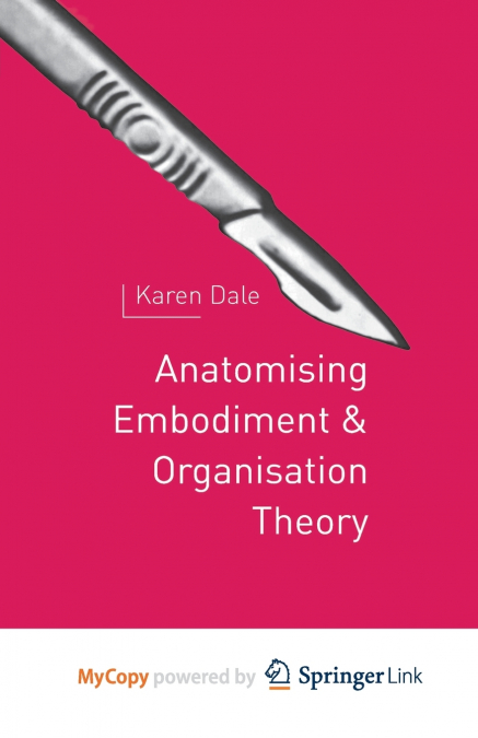 Anatomising Embodiment and Organisation Theory