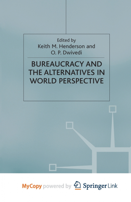 Bureaucracy and the Alternatives in World Perspective