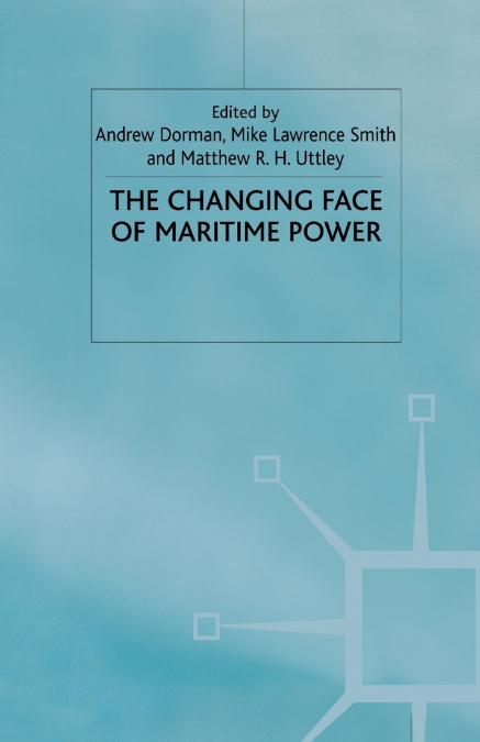 The Changing Face of Maritime Power