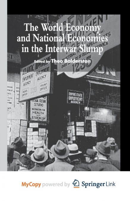 The World Economy and National Economies in the Interwar Slump