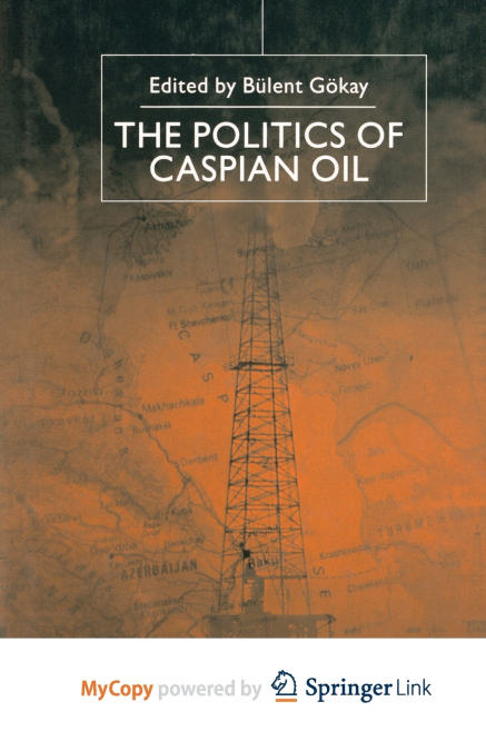 The Politics of the Caspian Oil