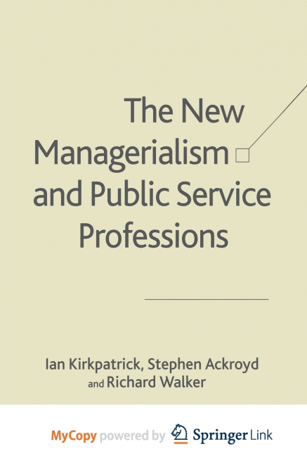 The New Managerialism and Public Service Professions