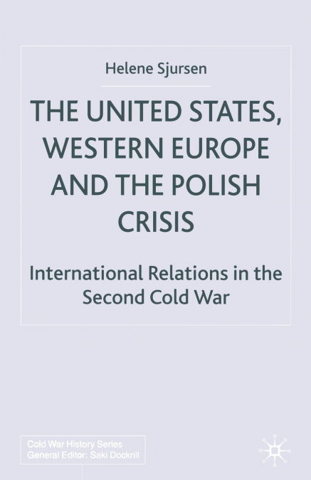 The United States, Western Europe and the Polish Crisis