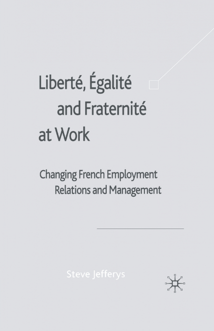 Liberté, Egalité and Fraternité at Work