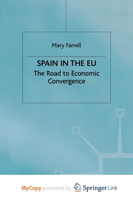 Spain in the E.U. The Road to Economic Convergenc