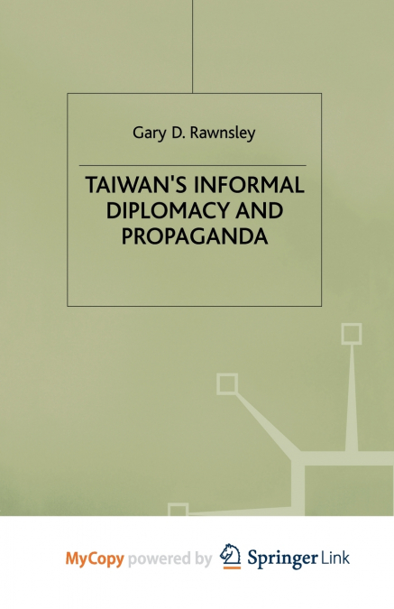 Taiwan’s Informal Diplomacy and Propaganda
