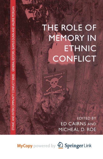 The Role of Memory in Ethnic Conflict