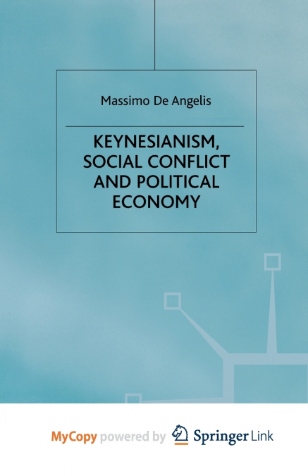 Keynesianism, Social Conflict and Political Economy