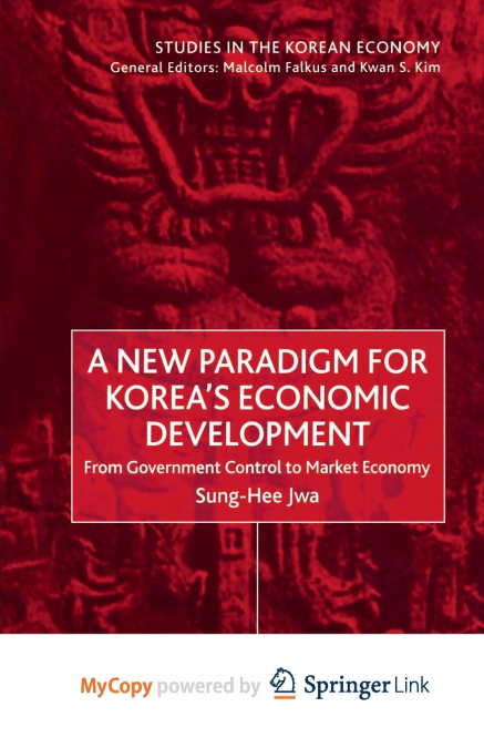 A New Paradigm for Korea’s Economic Development