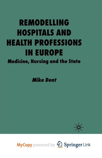 Remodelling Hospitals and Health Professions in Europe