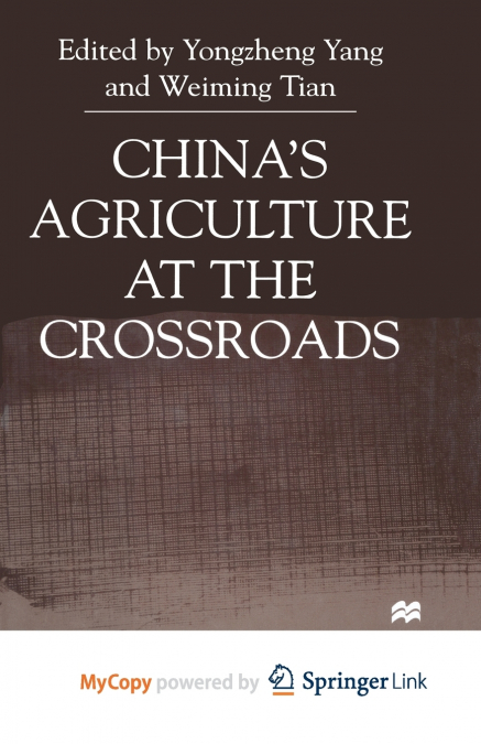 China’s Agriculture at the Cross Roads