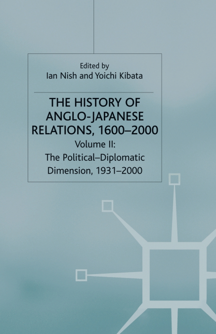 The History of Anglo-Japanese Relations, 1600-2000