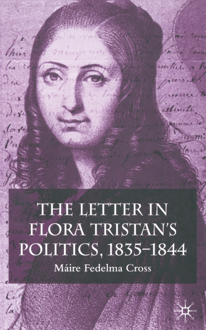 The Letter in Flora Tristan’s Politics, 1835-1844