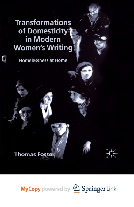 Transformations of Domesticity in Modern Women’s Writing