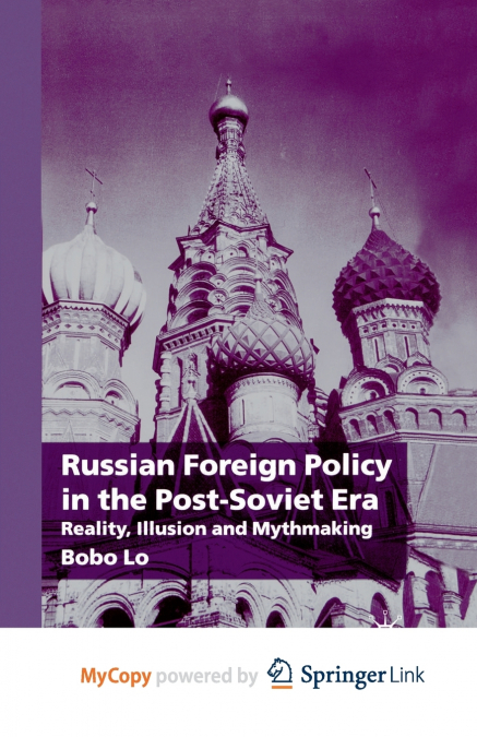 Russian Foreign Policy in the Post-Soviet Era
