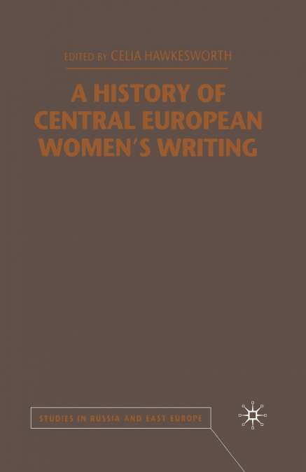 A History of Central European Women’s Writing
