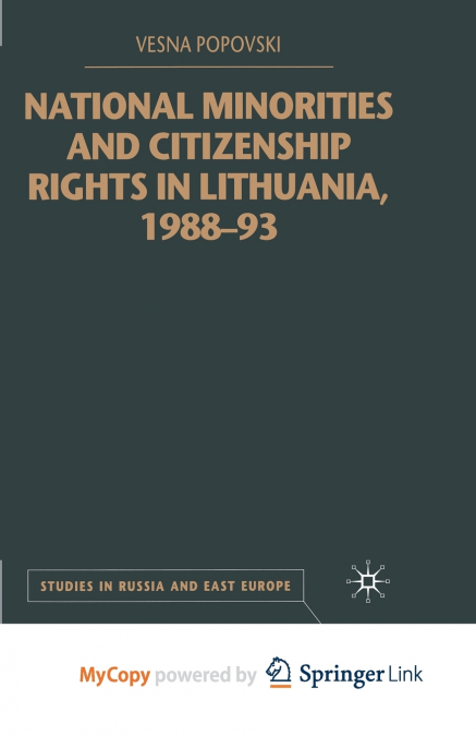 National Minorities and Citizenship Rights in Lithuania, 1988-93