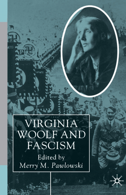 Virginia Woolf and Fascism