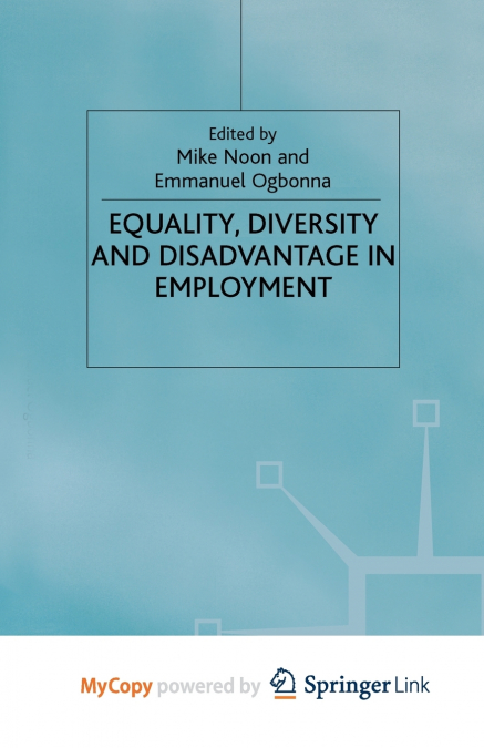 Equality. Diversity and Disadvantage in Employment