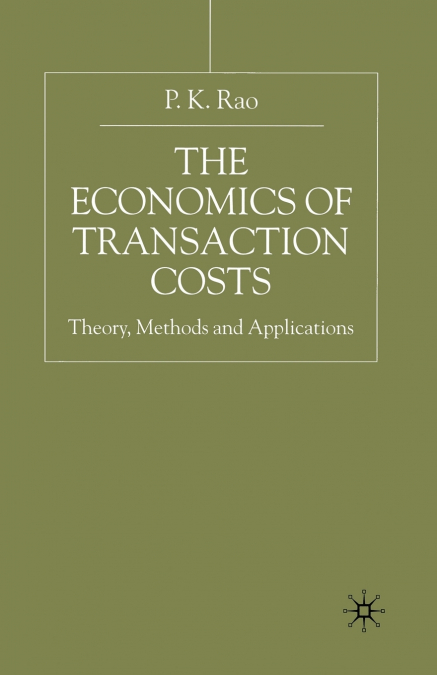 The Economics of Transaction Costs