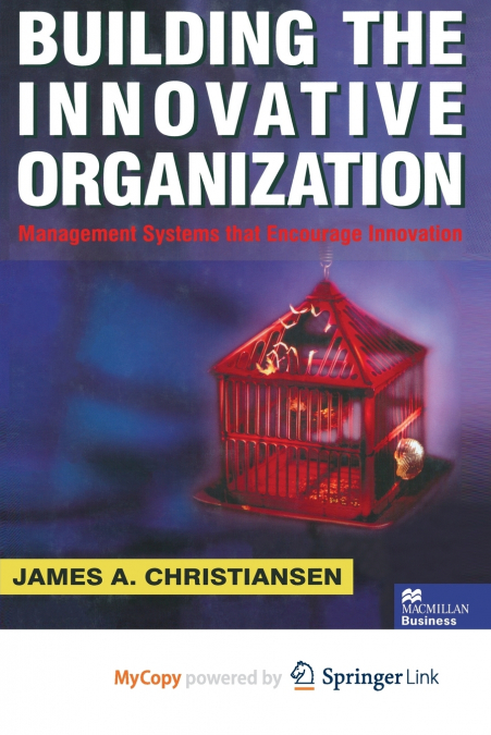 Building the Innovative Organization