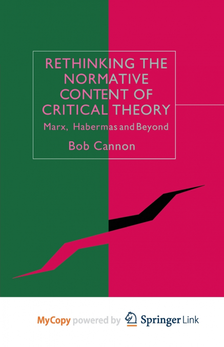 Rethinking the Normative Content of Critical Theory