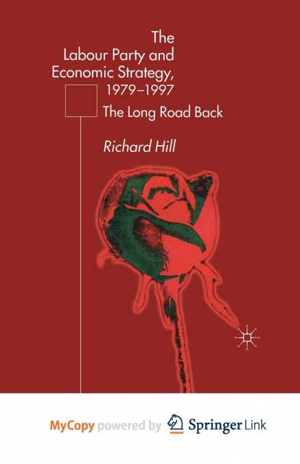 The Labour Party’s Economic Strategy, 1979-1997