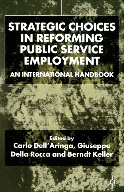 Strategic Choices in Reforming Public Service Employment