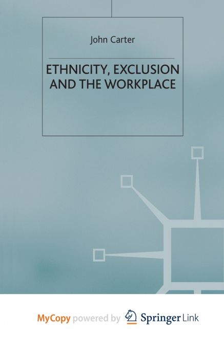 Ethnicity, Exclusion and the Workplace
