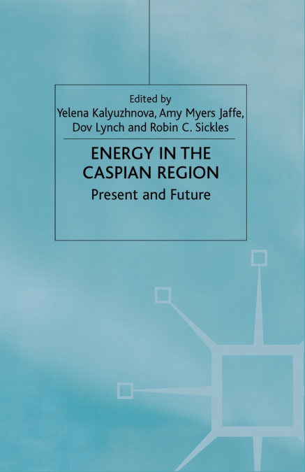 Energy in the Caspian Region