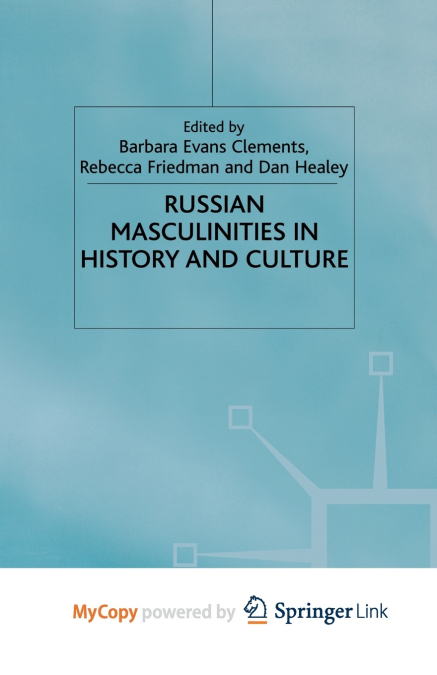 Russian Masculinities in History and Culture
