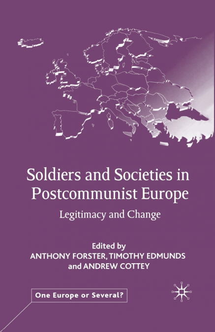 Soldiers and Societies in Postcommunist Europe