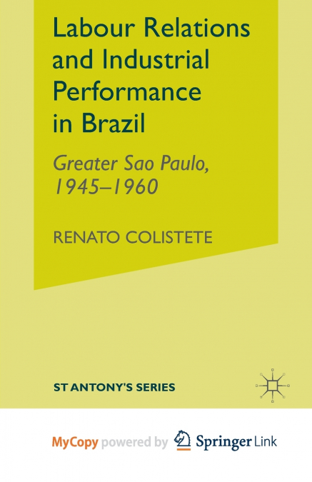 Labour Relations and Industrial Performance in Brazil